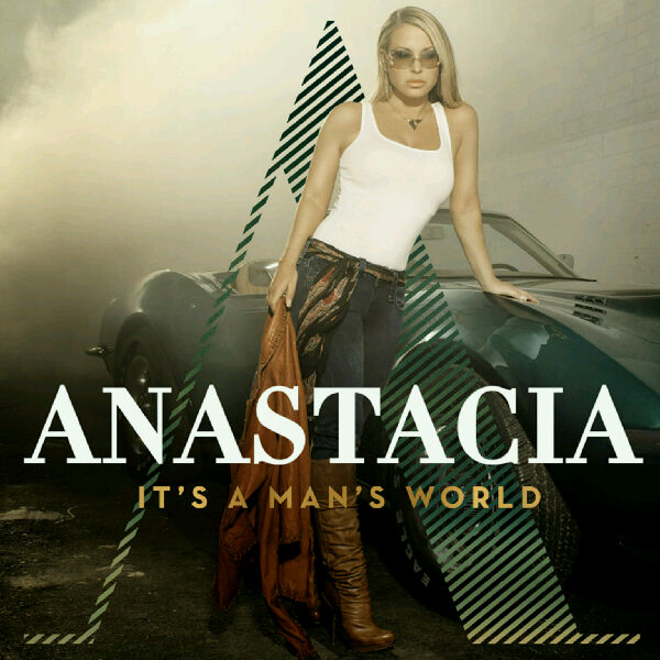 Anastacia – It’s a Man’s World
