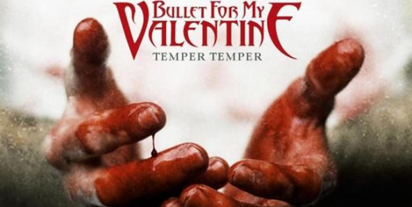 Bullet for my Valentine – Temper Temper