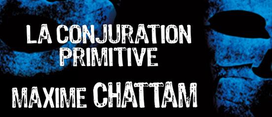 La Conjuration Primitive – Maxime Chattam
