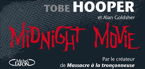 Midnight Movie – Tobe Hooper et Alan Goldsher