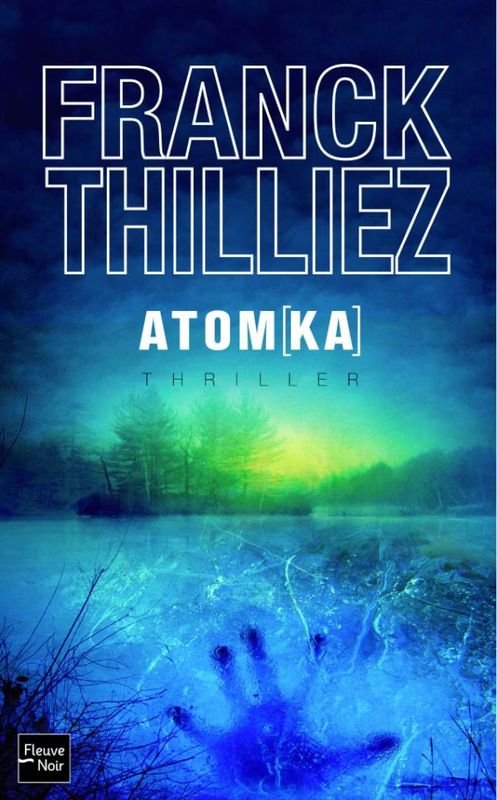 Atomka – Franck Thilliez
