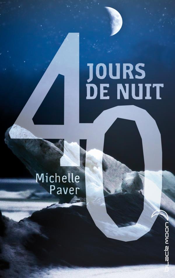 40 Jours de Nuit – Michelle Paver