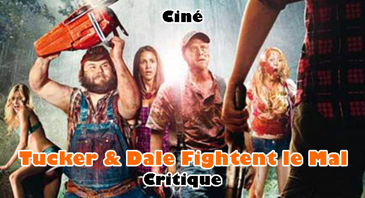 Tucker & Dale Fightent le Mal