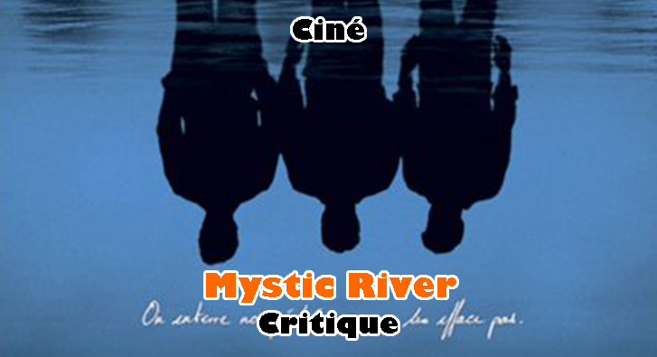 Mystic River – Eastwood est Grand