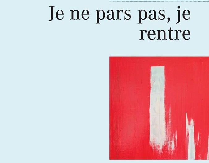 Je ne Pars pas, je Rentre – Brigitte Condé