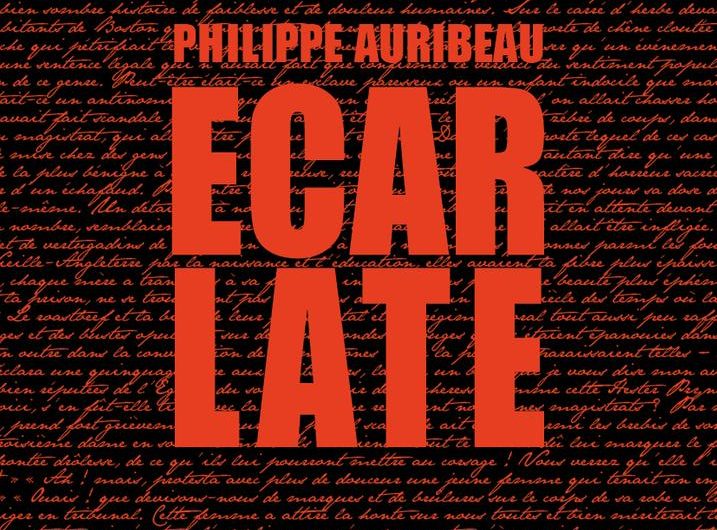 Ecarlate – Philippe Auribeau