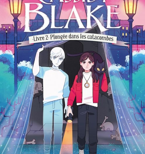 Cassidy Blake – Livre 2  – Plongée dans les Catacombes – Victoria Schwab