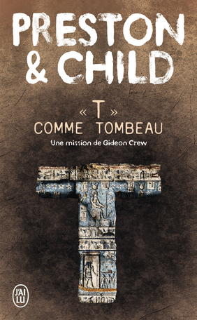 T Comme Tombeau – Douglas Preston & Lincoln Child