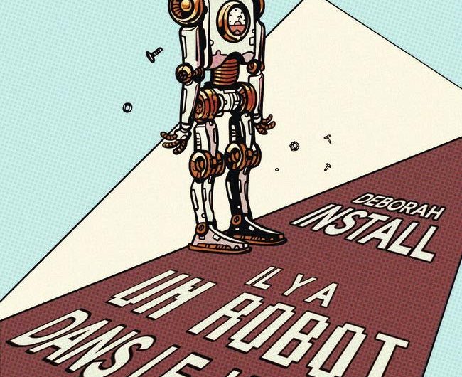 Il y a un Robot dans le Jardin – Deborah Install