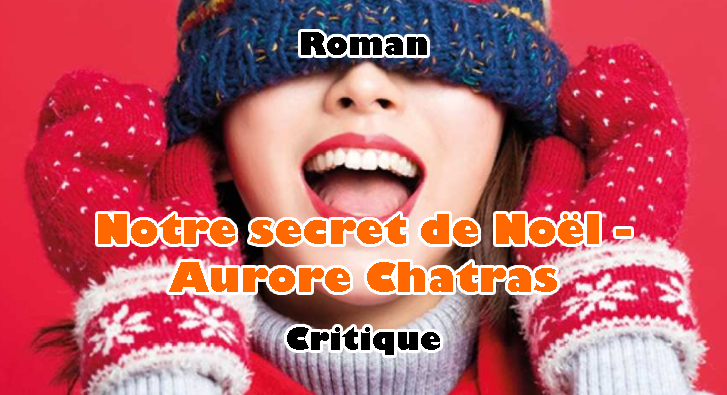Notre Secret de Noël – Aurore Chatras