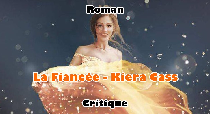 La Fiancée – Kiera Cass