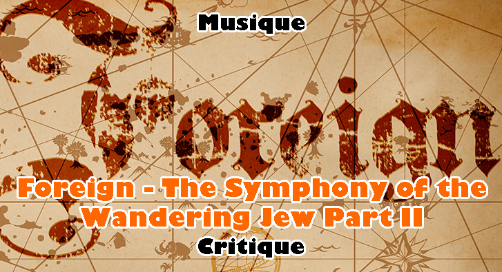 Foreign – The Symphony of the Wandering Jew Part II