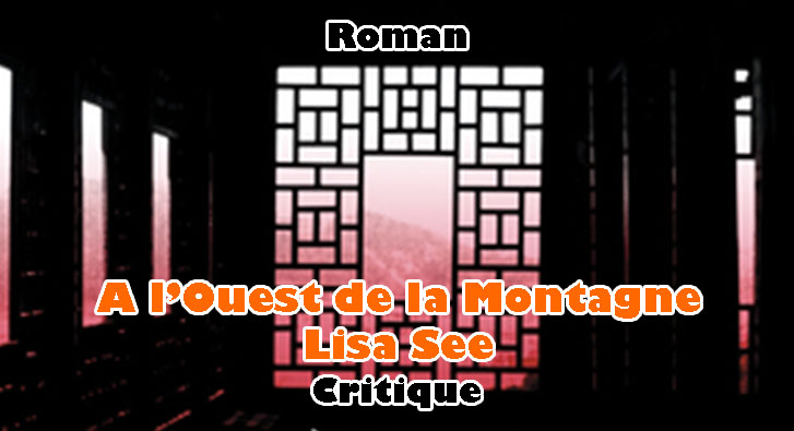 A l’Ouest de la Montagne – Lisa See