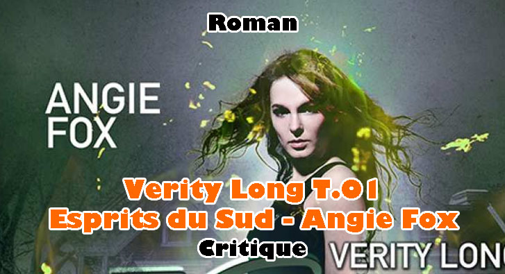 Verity Long T.01 – Esprits du Sud – Angie Fox