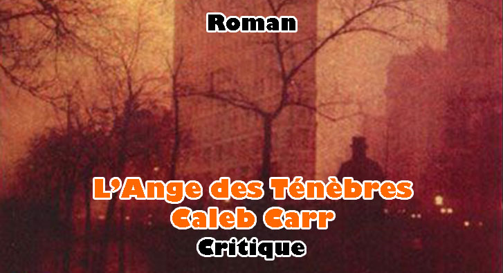L’Ange des Ténèbres – Caleb Carr