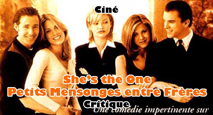 She’s the One – Petits Mensonges entre Frères