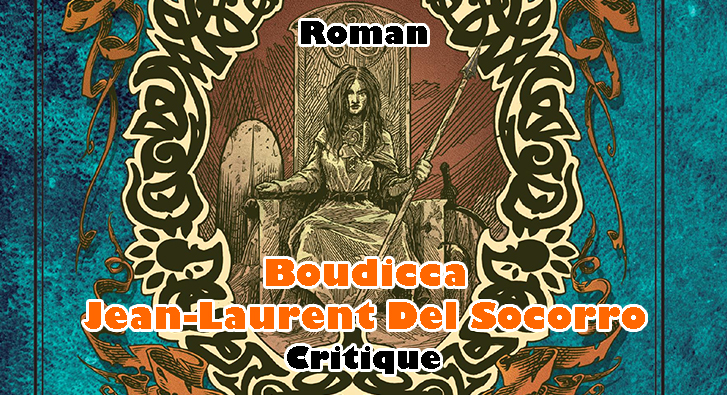 Boudicca – Jean-Laurent Del Socorro