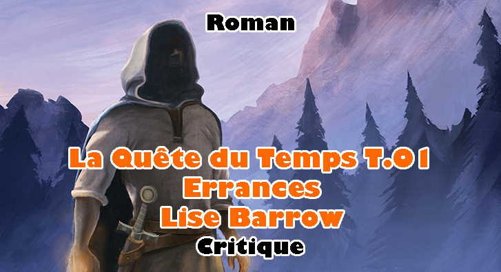 La Quête du Temps T.01 – Errances – Lise Barrow