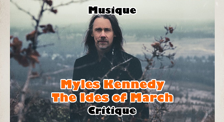 Myles Kennedy – The Ides of March