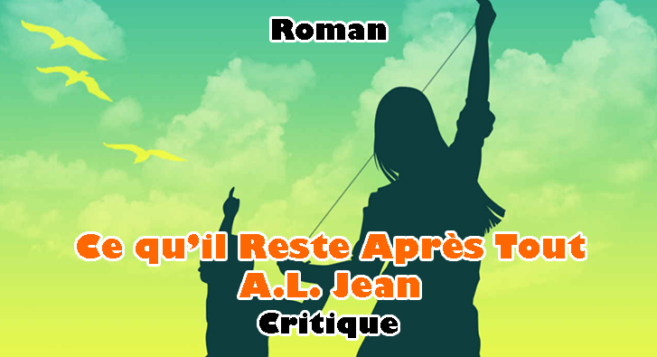 Ce qu’il Reste Après Tout – A.L. Jean