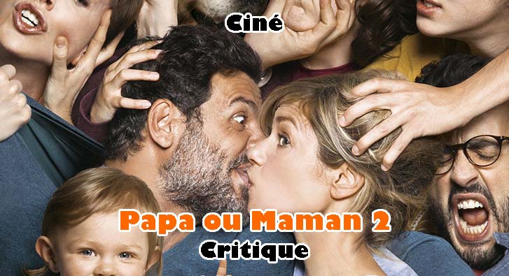 Papa ou Maman 2