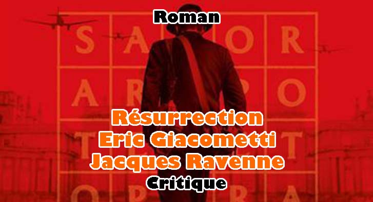 Résurrection – Eric Giacometti et Jacques Ravenne