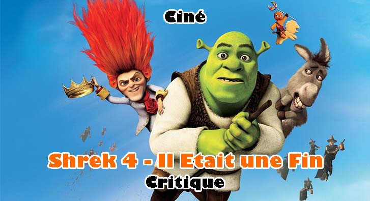 Shrek 4 – Il Etait une Fin