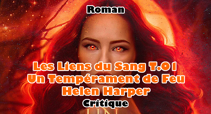 Les Liens du Sang T.01 – Un Tempérament de Feu – Helen Harper