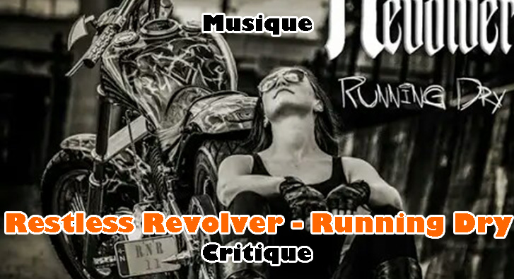 Restless Revolver – Running Dry