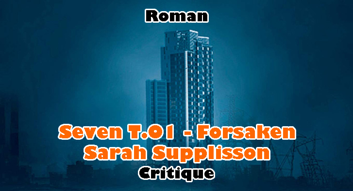 Seven T.01 – Forsaken – Sarah Supplisson – Post-Apo Caniculaire