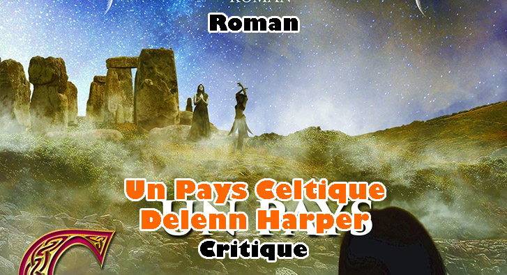 Un Pays Celtique – Delenn Harper – Vers le Féminin Sacré