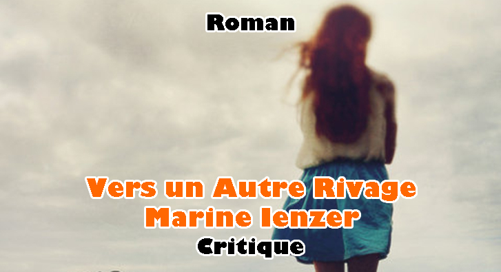 Vers un Autre Rivage – Marine Ienzer