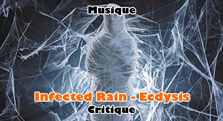 Infected Rain – Ecdysis – Sortir du Cocon