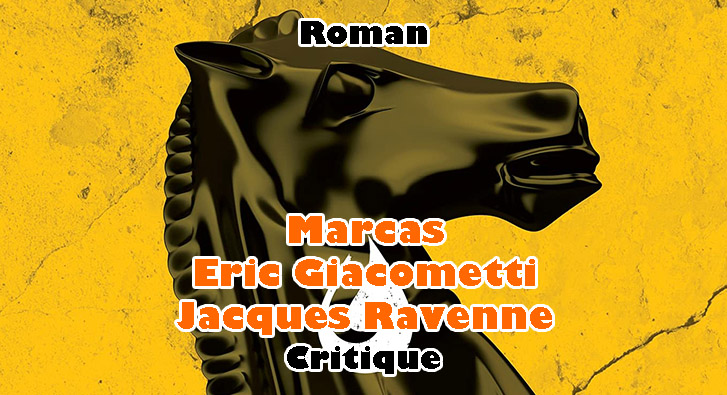 Marcas – Eric Giacometti et Jacques Ravenne – Premier échec