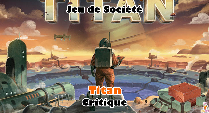 Titan – De la grosse boîte à la grosse partie