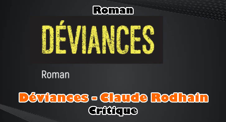 Déviances – Claude Rodhain
