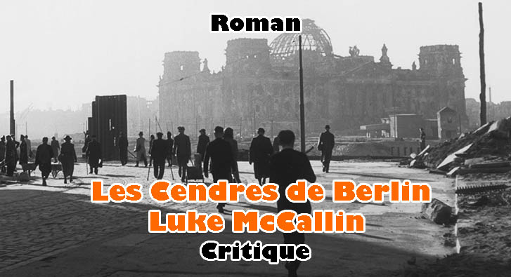 Les Cendres de Berlin – Luke McCallin
