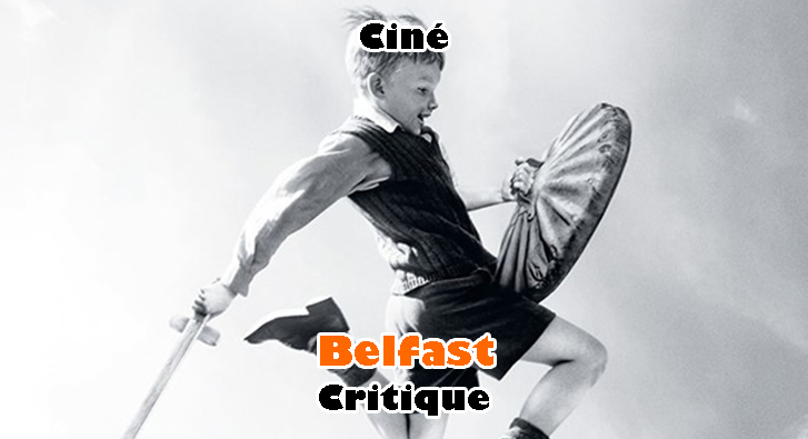 Belfast – Branagh se Raconte