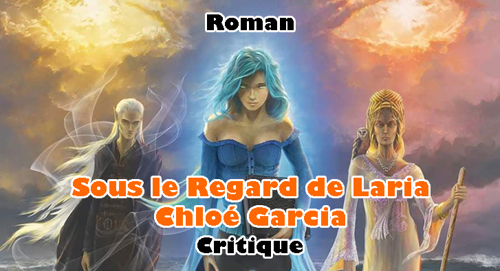 Sous le Regard de Laria – Chloé Garcia