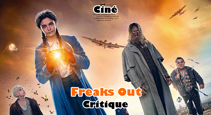 Freaks Out – Bête de Film!