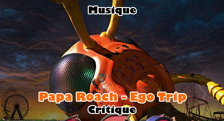 Papa Roach – Ego Trip – C’est Moche de Vieillir