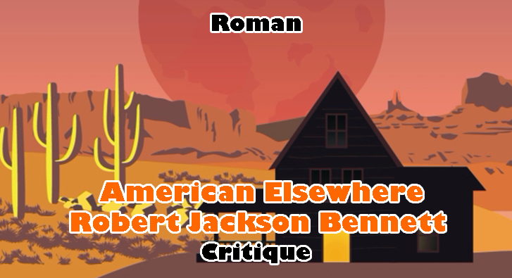 American Elsewhere – Robert Jackson Bennett