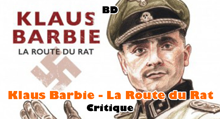 Klaus Barbie – La Route du Rat – Devoir de Mémoire