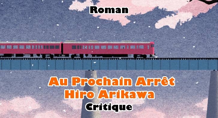 Au Prochain Arrêt – Hiro Arikawa