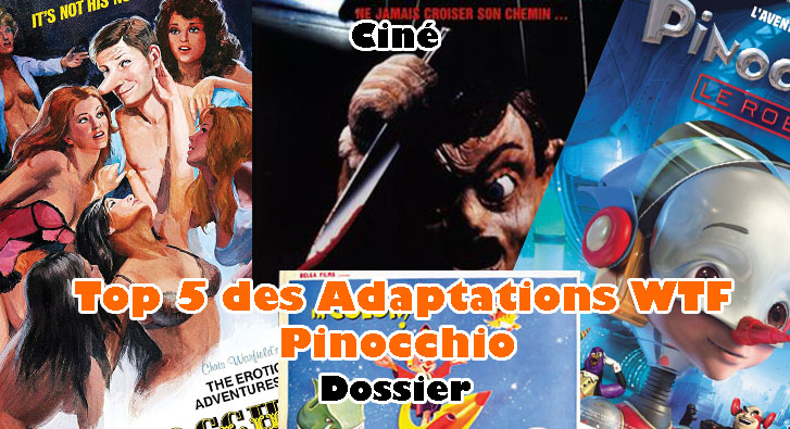 Top 5 des Adaptations WTF de Pinocchio