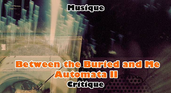 Between the Buried and Me – Automata II