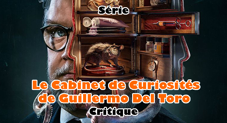 Le Cabinet de Curiosités de Guillermo Del Toro