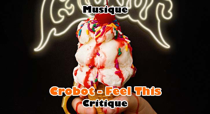 Crobot – Feel This