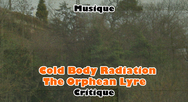 Cold Body Radiation – The Orphean Lyre