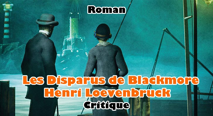 Les Disparus de Blackmore – Henri Loevenbruck